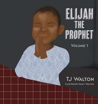 portada Elijah The Prophet: Volume 1 (en Inglés)