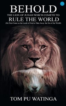 portada Behold the Lion of Judah Which Cometh to Rule the World