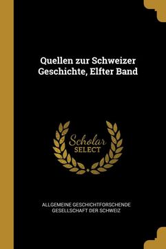 portada Quellen zur Schweizer Geschichte, Elfter Band (in German)