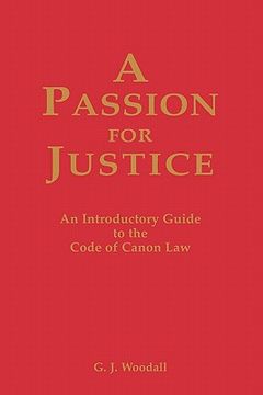 portada a passion for justice: a practical guide to the code of canon law (en Inglés)