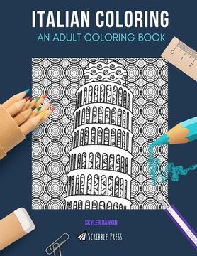 portada Italian Coloring: AN ADULT COLORING BOOK: Florence & Italy - 2 Coloring Books In 1 (en Inglés)