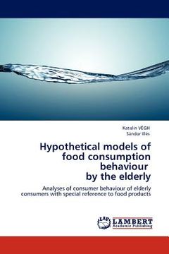 portada hypothetical models of food consumption behaviour by the elderly