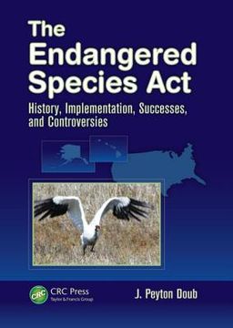 portada The Endangered Species ACT: History, Implementation, Successes, and Controversies (en Inglés)