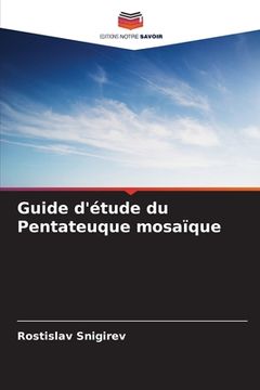 portada Guide d'étude du Pentateuque mosaïque (in French)