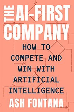 portada The Ai-First Company: How to Compete and win With Artificial Intelligence (en Inglés)
