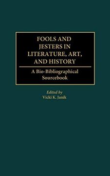 portada Fools and Jesters in Literature, Art, and History: A Bio-Bibliographical Sourc (Critical Studies in Education And) 