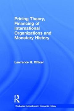 portada pricing theory, financing of international organisations and monetary history (en Inglés)