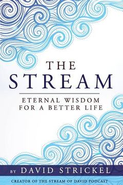 portada The Stream: Eternal Wisdom for a Better Life (en Inglés)