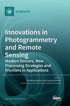 portada Innovations in Photogrammetry and Remote Sensing: Modern Sensors, New Processing Strategies and Frontiers in Applications (en Inglés)