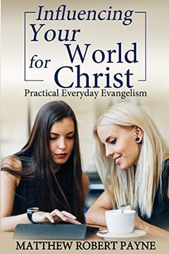 portada Influencing Your World FOR Christ: Practical Everyday Evangelism