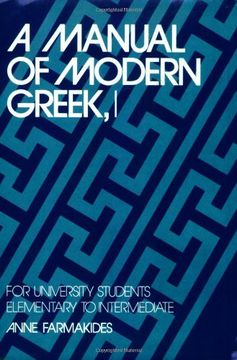 portada A Manual of Modern Greek, i: For University Students: Elementary to Intermediate (Yale Language Series) (Bk. 1) (en Inglés)