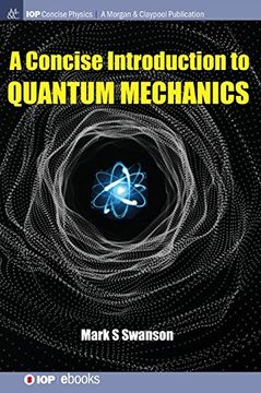 portada A Concise Introduction to Quantum Mechanics (Iop Concise Physics) (in English)