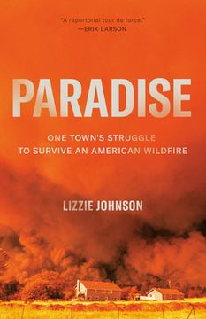 portada Paradise: One Town'S Struggle to Survive an American Wildfire (en Inglés)