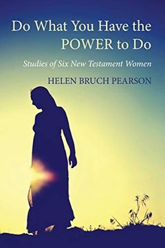 portada Do What you Have the Power to do: Studies of six new Testament Women (en Inglés)