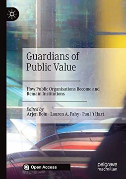 portada Guardians of Public Value: How Public Organisations Become and Remain Institutions (in English)
