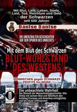 portada Mit dem Blut der Schwarzen: Blut-Wohlstand des Westens - die Unerzählten Geschichten (en Alemán)