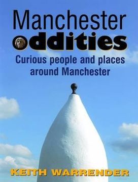 portada manchester oddities: curious people and places around manchester (en Inglés)