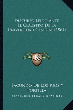 portada Discurso Leido Ante el Claustro de la Universidad Central (1864)