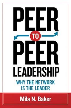 portada Peer-To-Peer Leadership: Why the Network is the Leader (en Inglés)