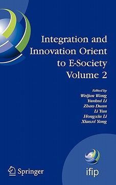 portada integration and innovation orient to e-society volume 2: seventh ifip international conference on e-business, e-services, and e-society (i3e2007), oct (in English)