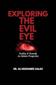 portada Exploring the Evil Eye: Reality and Remedy - An Islamic Perspective (en Inglés)