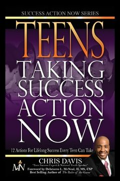 portada Teens Taking Success Action Now: 12 Actions for Lifelong Success Every Teen Can Take (in English)