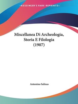 portada Miscellanea Di Archeologia, Storia E Filologia (1907) (in Italian)