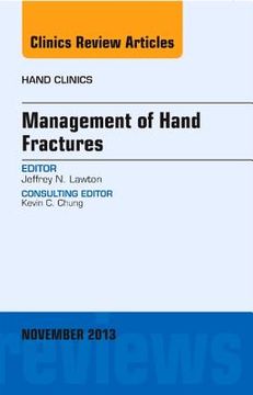 portada Management of Hand Fractures, an Issue of Hand Clinics de Jeffrey n. Lawton(C v Mosby co) (en Inglés)