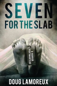 portada Seven for the Slab: A Horror Portmanteau (en Inglés)