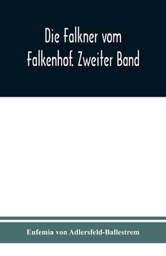 portada Die Falkner vom Falkenhof. Zweiter Band (in German)
