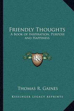 portada friendly thoughts: a book of inspiration, purpose and happiness (in English)