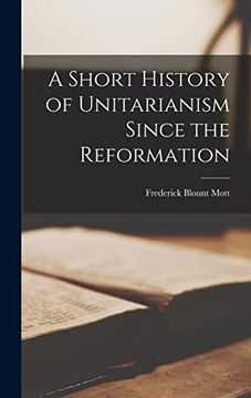 portada A Short History of Unitarianism Since the Reformation (en Inglés)