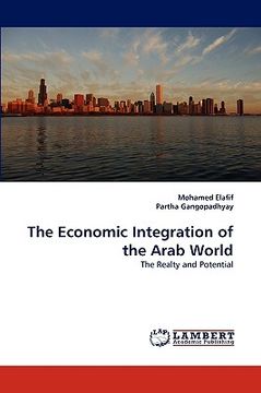 portada the economic integration of the arab world (en Inglés)