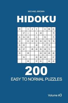 portada Hidoku - 200 Easy to Normal Puzzles 9x9 (Volume 3) (en Inglés)