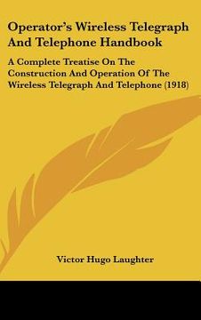 portada operators wireless telegraph and telephone handbook: a complete treatise on the construction and operation of the wireless telegraph and telephone (19
