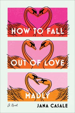 portada How to Fall out of Love Madly: A Novel (en Inglés)