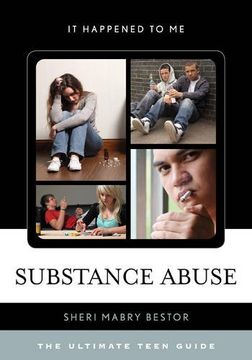 portada Substance Abuse: The Ultimate Teen Guide (it Happened to me) 
