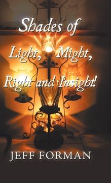portada Shades of Light, Might, Right and Insight! (en Inglés)