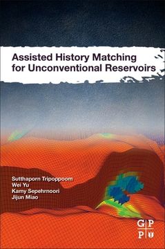 portada Assisted History Matching for Unconventional Reservoirs (en Inglés)
