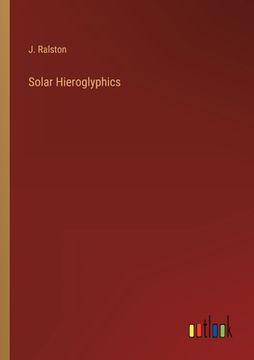 portada Solar Hieroglyphics (en Inglés)
