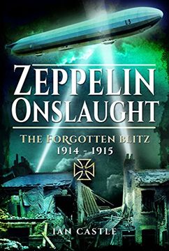 portada Zeppelin Onslaught: The Forgotten Blitz 1914 - 1915 (en Inglés)