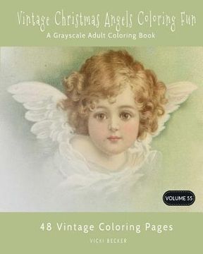 portada Vintage Christmas Angels Coloring Fun: A Grayscale Adult Coloring Book (in English)