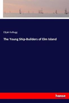 portada The Young Ship-Builders of elm Island (in English)