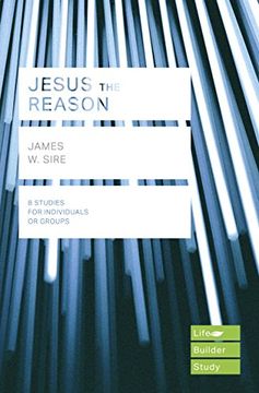 portada Jesus the Reason (Lifebuilder Study Guides) (Lifebuilder Bible Study Guides) (en Inglés)