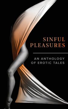 portada Sinful Pleasures: An Anthology of Erotic Tales (in English)