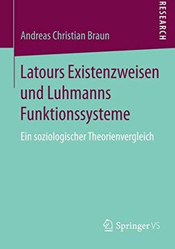portada Latours Existenzweisen und Luhmanns Funktionssysteme: Ein Soziologischer Theorienvergleich (en Alemán)