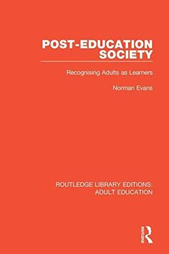 portada Post-Education Society: Recognising Adults as Learners (Routledge Library Editions: Adult Education) (en Inglés)
