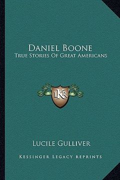 portada daniel boone: true stories of great americans (en Inglés)