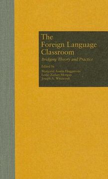 portada the foreign language classroom: bridging theory and practice