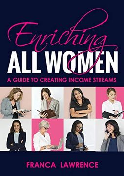 portada Enriching all Women: A Guide to Creating Income Streams (en Inglés)